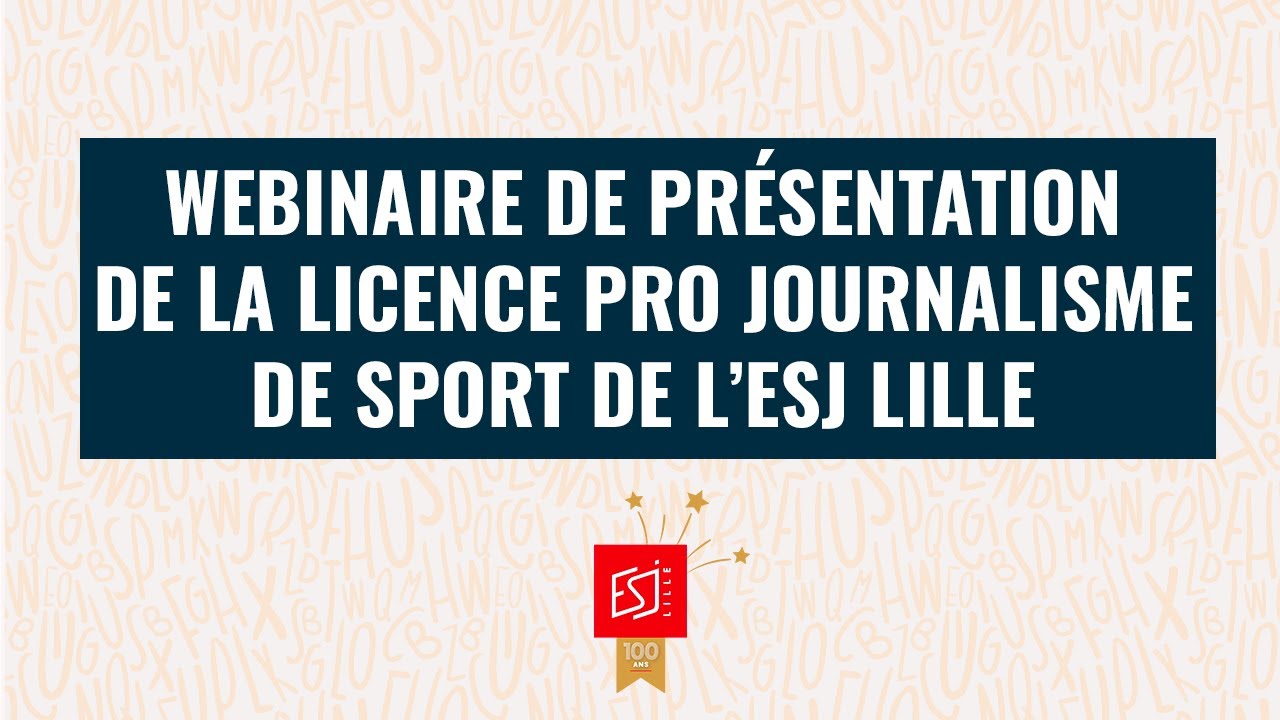ESJ Lille - Licence journalisme de sport - webinaire de présentation 17 février
