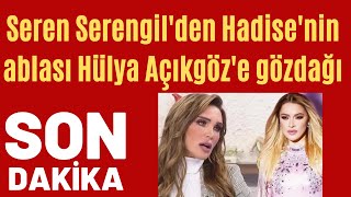 Seren Serengilden Hadisenin Ablası Hülya Açıkgöze Gözdağı