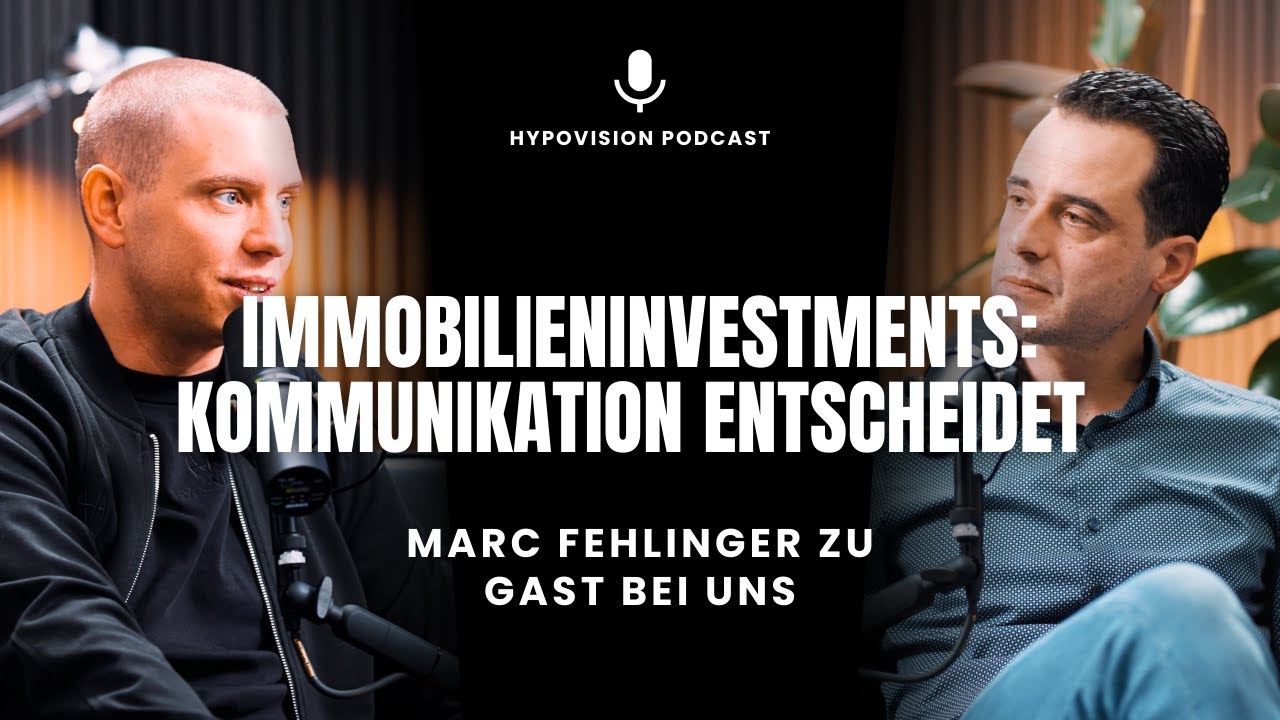 Warum Kommunikation Immobilienfinanzierungen scheitern lässt | Hypovision Podcast