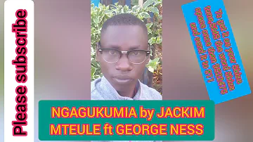 Ngagukumia by Jackim mteule ft George ness