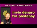 98 inviare o ricevere denaro con postepay e smarthpone  daniele castelletti  ass maggiolina