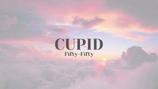 Fifty Fifty - Cupid Twin Version Lyrics I Gave A Second Chance To Cupid