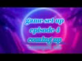 Coming up episode 4 game set up for silent entertainment