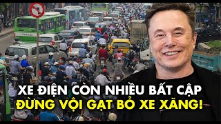 Download Lagu Xe điện còn nhiều bất cập chưa đủ sức thay thế - Đừng vội gạt bỏ xe xăng quá sớm MP3 Download Lagu Xe điện còn nhiều bất cập chưa đủ sức thay thế - Đừng vội gạt bỏ xe xăng quá sớm MP3