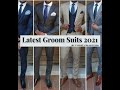 WEDDING SUITS FOR GROOM 2021 | MOST STYLISH SUITS FOR MEN | BEST WEDDING SUITS FOR MEN 2021