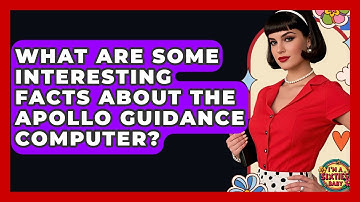 What Are Some Interesting Facts About The Apollo Guidance Computer? - I