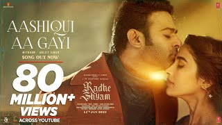  Aashiqui Aa Gayi (Full Video) Radhe Shyam | Prabhas, Pooja Hegde | Mithoon, Arijit Singh | Bhushan K Image