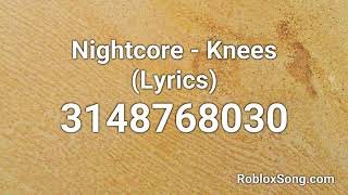 Nightcore Knees Lyrics Roblox Id Roblox Music Code Cute766 - panic room song id roblox