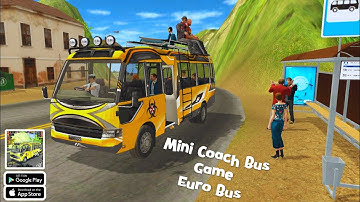Mini Coach Bus Game Euro Bus (Android) Mobile Gameplay | Bus Driving Simulator Indian Sim Game