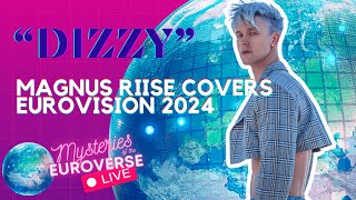 "Dizzy" - Magnus Riise Covers Eurovision 2024