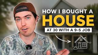 How I Bought a House at 30 With a 9-5 Job