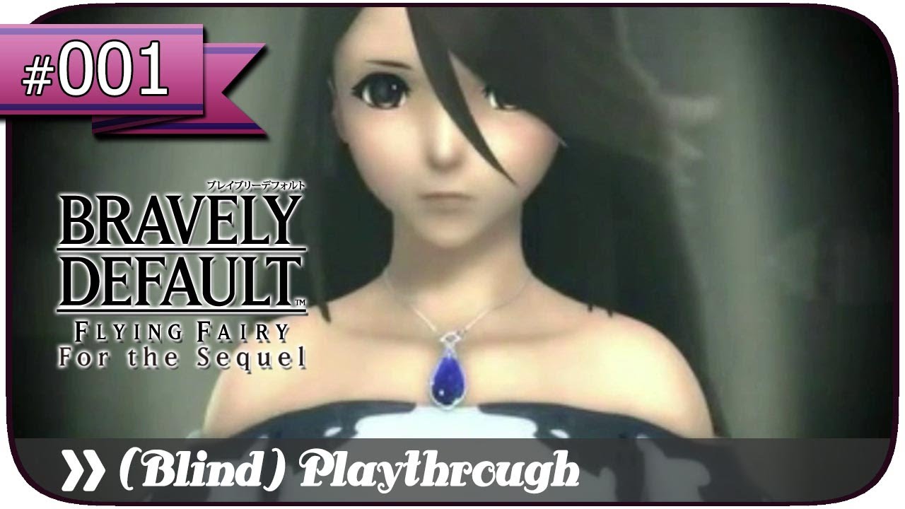 Bravely Default Undub Pt 1 Prologue On The Precipice Of Dispair Youtube