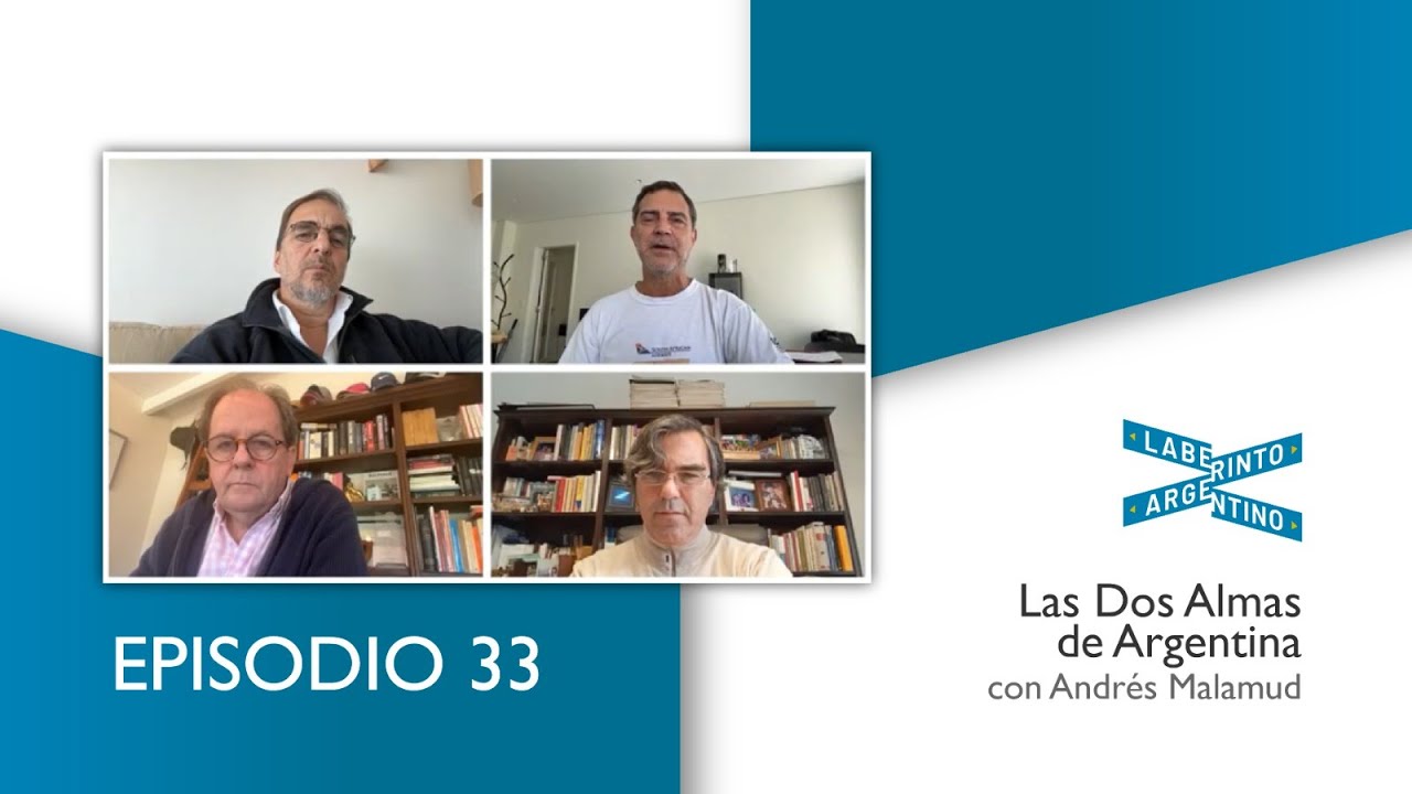 Episodio 33: Andrés Malamud y "Las dos almas de la Argentina". Daniel ...