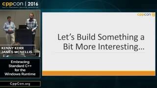 CppCon 2016: Kenny Kerr & James McNellis “Embracing Standard C++ for the Windows Runtime" screenshot 5