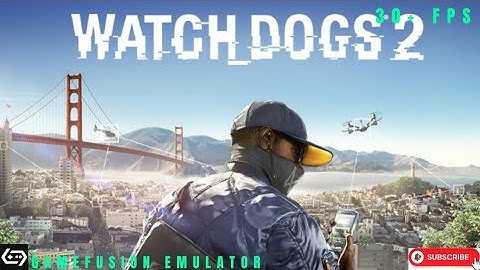 watch dogs 2 gamefusion pc emulator samsung galaxy s24 ultra one ui 7