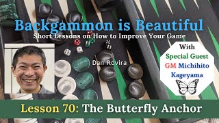 Backgammon: The Butterfly Anchor (Lesson 70) - with GM Michihito Kageyama
