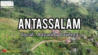 ANTASSALAM (Vocal : Adzando Davema) ARAB LATIN TERJEMAHAN