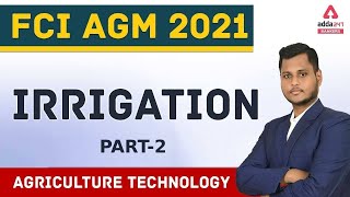 FCI AGM 2021 | Agriculture Technology | Irrigation Part 2#Adda247