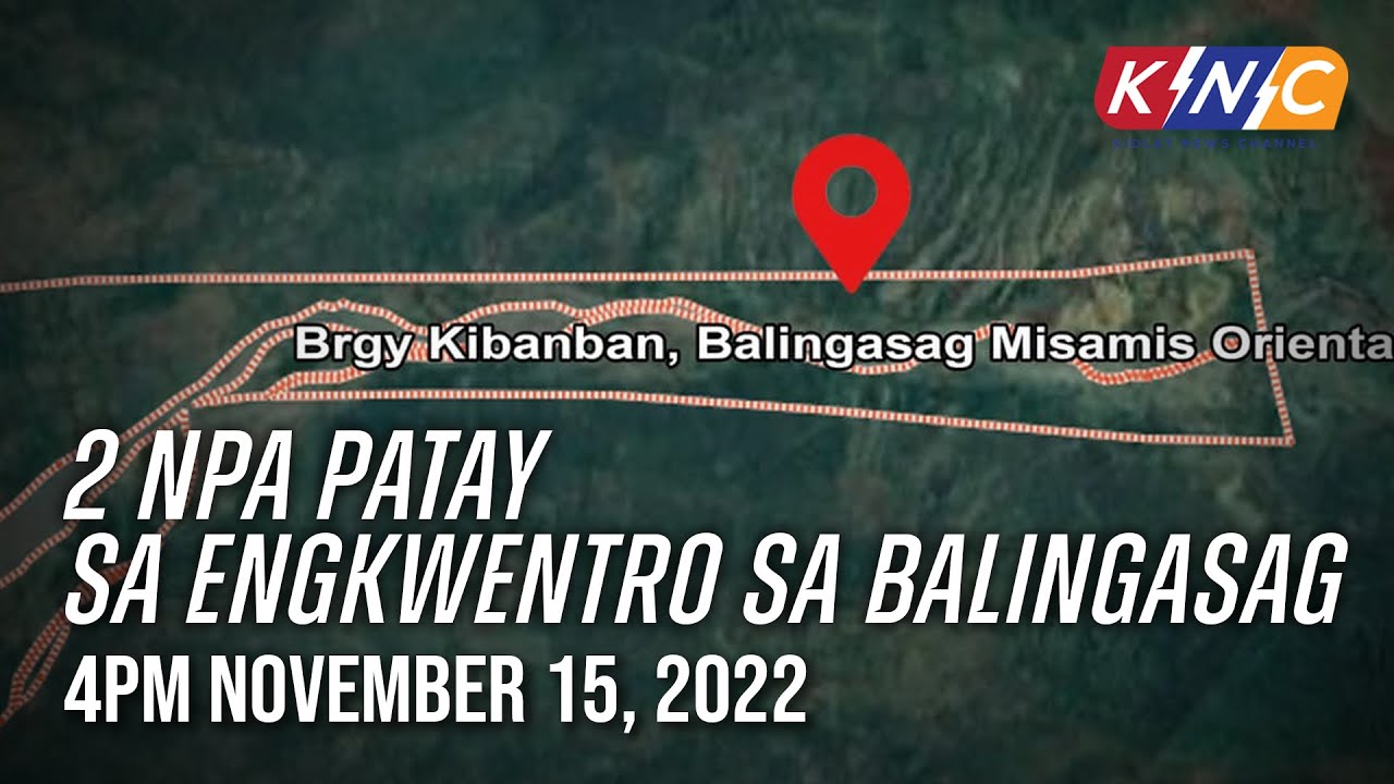 2 NPA Patay sa Engkwentro sa Balingasag | Kidlat News Update (November 15, 2022 4PM)
