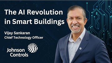 The AI Revolution in Smart Buildings with Vijay Sankaran of Johnson Controls