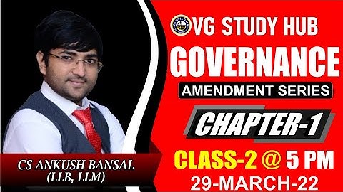 AMENDMENT SERIES | CLASS 2 | JUNE 22 | GOVERNANCE | CS ANKUSH BANSAL | VG Study hub