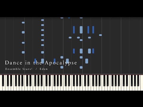 あんさんぶるスターズ Dance In The Apocalypse Eden Piano Cover