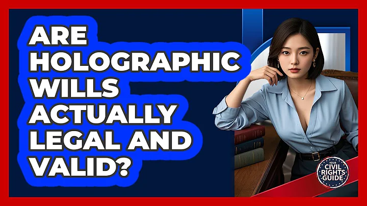 Are Holographic Wills Actually Legal And Valid? - Your Civil Rights Guide