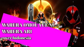 op Kamen Rider Ghost Warera Omou Yue Ni Warera Ari Cover Indonesia