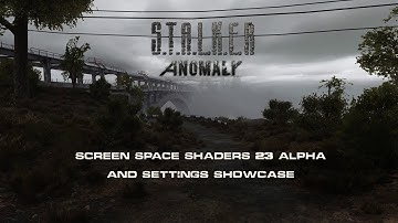 S.T.A.L.K.E.R ANOMALY 1.5.3 - SSS 23 ALPHA AND SETTINGS PREVIEW