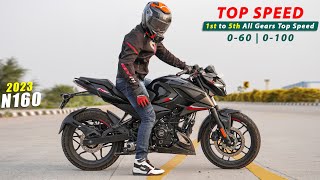 2023 Pulsar N 160 : Top Speed || 0 to 60 | 0 to 100 || 1st to 5th All Gears Top Speed of New N160