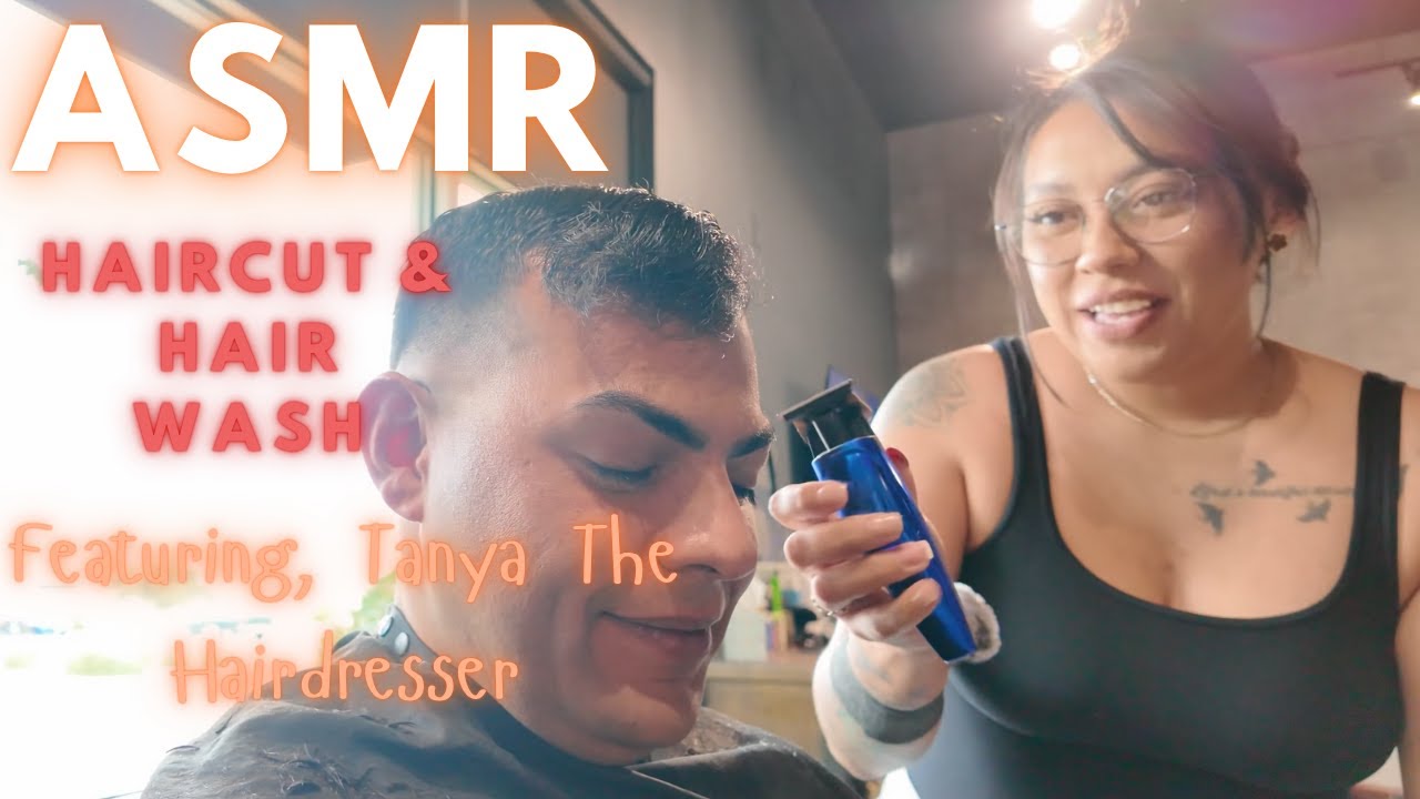 ASMR | A Relaxing Haircut and Hair Wash by Tanya, The Hairdresser