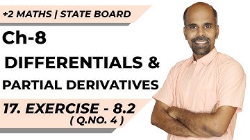 12th | EX. 8.2 | Q.No.4 | DIFFERENTIALS & PARTIAL DERIVATIVES | CHAPTER 8 | STATE BOARD | RAM MATHS