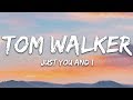 Capture de la vidéo Tom Walker - Just You And I (Lyrics)