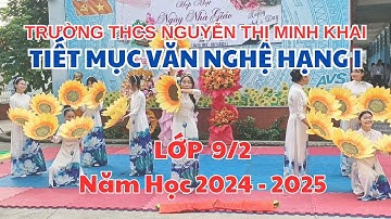 Tiết Mục Múa Hạng Nhất - Lớp 9/2 Trường Nguyễn Thị Minh Khai