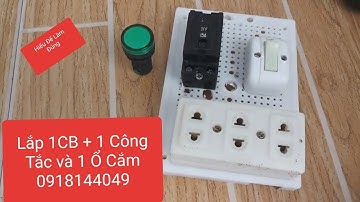Hướng dẫn lắp bảng điện 1 ổ cắm 1 công tắc