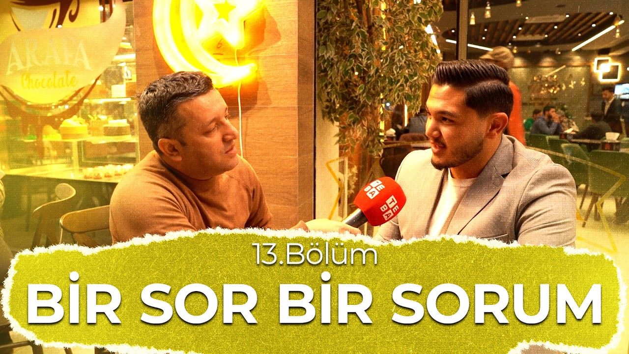 Ercan Saraç ile “Bir Sor Bir Sorum” 13. Bölüm Yayında