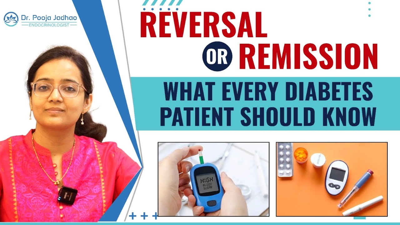 Reversal or Remission – What Every Diabetes Patient Should Know | By Dr ...