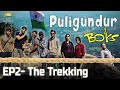 Puliguntur boys  episode 2  the trekking  zenus entertainment