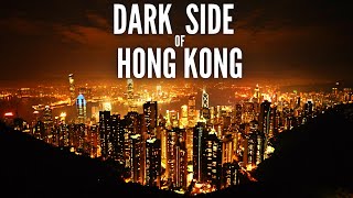 Dark Side Of Hong Kong The Real Life Dystopia