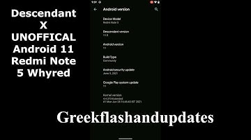 Descendant X UNOFFICAL Android 11 Redmi Note 5 Whyred