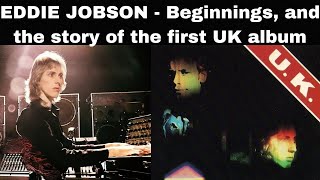 Eddie Jobson - Beginnings, and the Story of the First UK Album