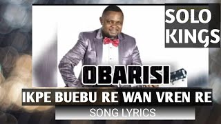 OBARISI SONG LYRICS// SOLO KINGS