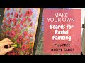 How to Make Your Own Boards for Pastel Painting - PLUS Free Recipe Card!