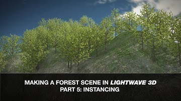 Lightwave 3D Tutorial - Making a Forest Scene Part 5: Instancing