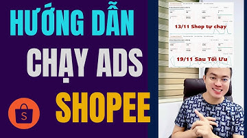Hướng dẫn chạy quảng cáo Shopee mới nhất
