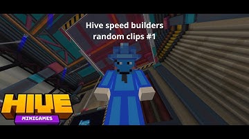 Hive speed builders random clips #1