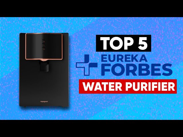 Best Eureka Forbes water purifier for healthy living: 10 choices for home