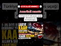 F-35 BİTTİ! SAHNE KAAN’IN