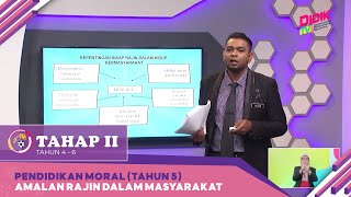 Tahap II (2022) | Pendidikan Moral (Tahun 5): Amalan Rajin dalam Masyarakat