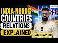 India - Nordic Countires Relations Explained | UPSC | Best UPSC Academy | Abhinav Sir